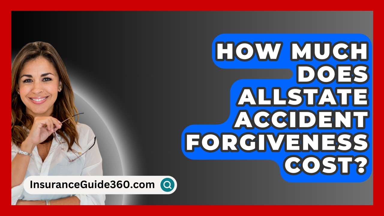 how much does allstate accident forgiveness cost