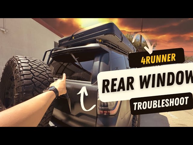 toyota 4runner back window not rolling up