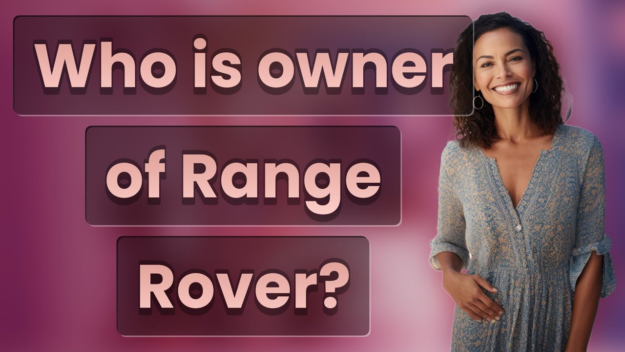 who is owner of range rover company